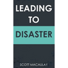 Leading to Disaster