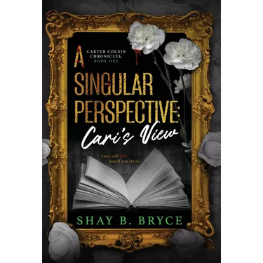 A Singular Perspective: Cari's View