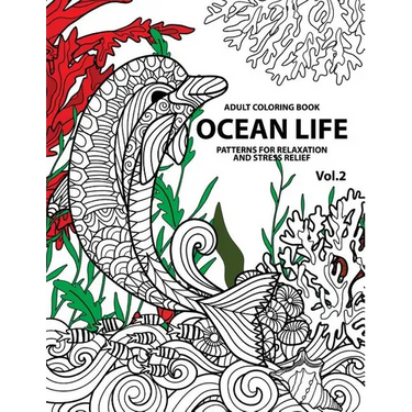 Ocean Life: Ocean Coloring Books for Adults A Blue Dream Adult Coloring Book Designs (Sharks, Penguins, Crabs, Whales, Dolphins an