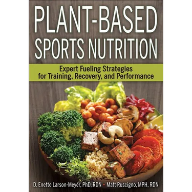 Plant-Based Sports Nutrition: Expert Fueling Strategies for Training, Recovery, and Performance