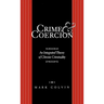 Crime and Coercion: An Integrated Theory of Chronic Criminality