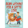 Bean Wishing for a Latte Love