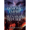 The Fall of the Demonic Empire and Rise of the Slenaran Republic