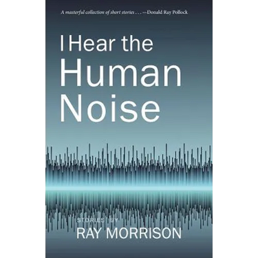 I Hear the Human Noise