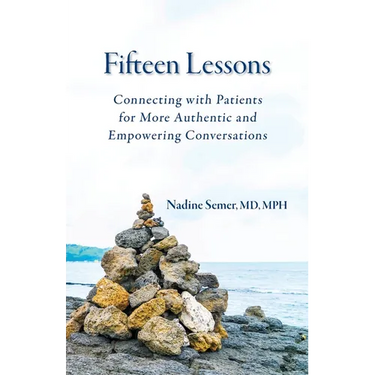 Fifteen Lessons: Connecting with patients for more authentic and empowering conversations
