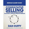 Consultative Selling Seminar Leader Guide
