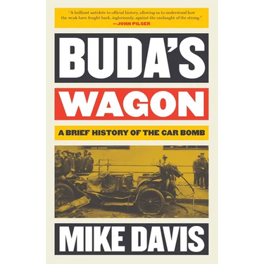 Buda's Wagon: A Brief History of the Car Bomb
