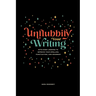 Unflubbify Your Writing: Bite-Sized Lessons to Improve Your Spelling, Punctuation, and Grammar