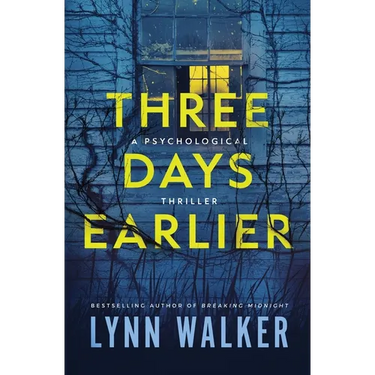 Three Days Earlier: A Psychological Thriller