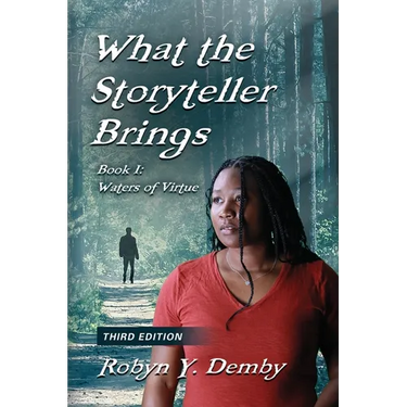What the Storyteller Brings - Book I: Waters of Virtue - Third Edition