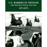 U.S. Marines In Vietnam: The War That Would Not End, 1971 - 1973