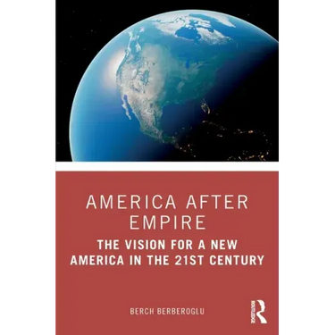 America after Empire: The Vision for a New America in the 21st Century