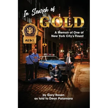 In Search of Gold: A Memoir of One of New York City's Finest