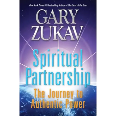 Spiritual Partnership: The Journey to Authentic Power
