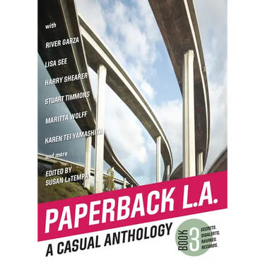 Paperback L.A. Book 3: A Casual Anthology: Secrets, Sigalerts, Ravines, Records