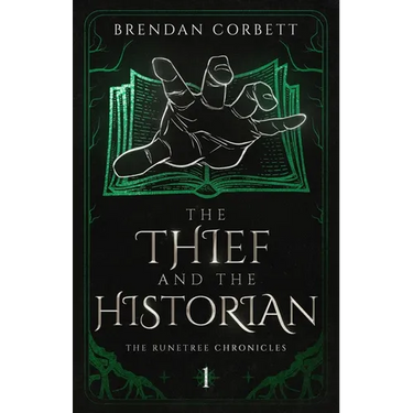 The Thief and the Historian: Book One of the Runetree Chronicles