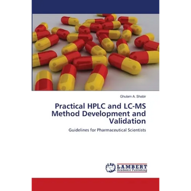 Practical HPLC and LC-MS Method Development and Validation