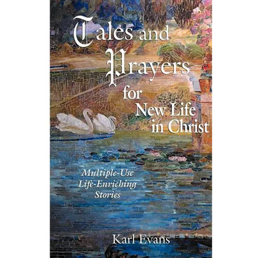 Tales and Prayers for New Life in Christ