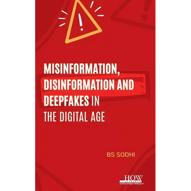 Misinformation, Disinformation and Deepfakes in the Digital Age