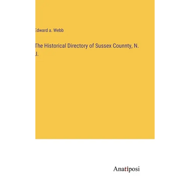 The Historical Directory of Sussex Counnty, N. J.
