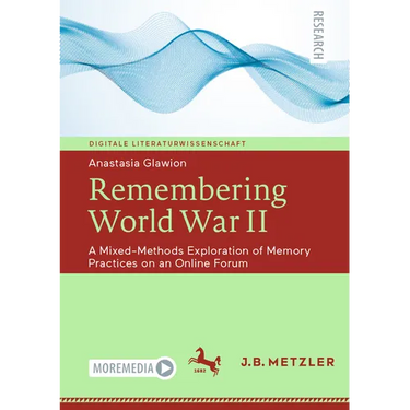 Remembering World War II: A Mixed-Methods Exploration of Memory Practices on an Online Forum