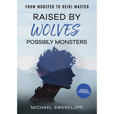 Raised by Wolves, Possibly Monsters: From Mobster to Reiki Master