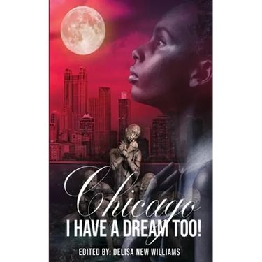 Chicago, I Have a Dream Too!