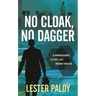 No Cloak, No Dagger: A Professor's Secret Life Inside the CIA