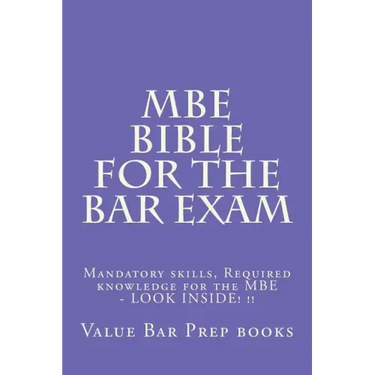 MBE Bible For The Bar Exam: Mandatory skills, Required knowledge for the MBE - LOOK INSIDE! !!