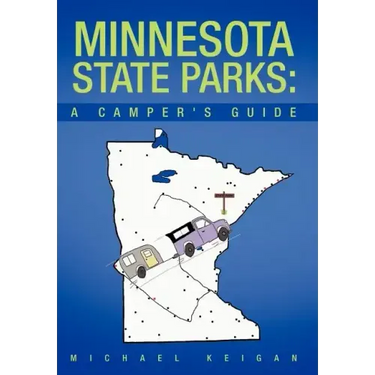 Minnesota State Parks: A Camper's Guide
