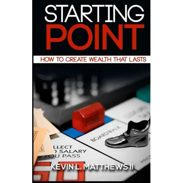 Starting Point: How To Create Wealth That Lasts