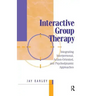 Interactive Group Therapy: Integrating, Interpersonal, Action-Orientated and Psychodynamic Approaches