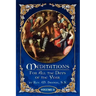 Meditations for All the Days of the Year, Vol 2: From Septuagesima Sunday to the Second Sunday after Easter