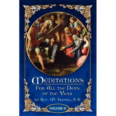 Meditations for All the Days of the Year, Vol 2: From Septuagesima Sunday to the Second Sunday after Easter