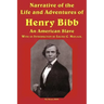 Narrative of the Life and Adventures of Henry Bibb, an American Slave