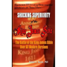 The Shocking Superiority of the King James Bible: The King James Bible's Battle Over the Modern Bible Versions