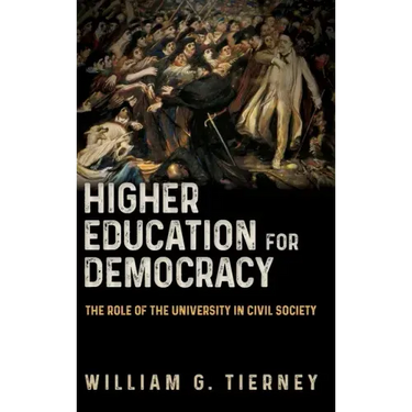 Higher Education for Democracy: The Role of the University in Civil Society