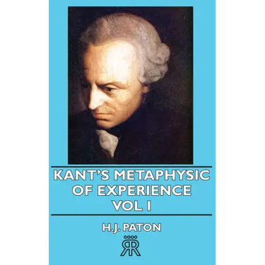 Kant's Metaphysic of Experience - Vol I