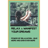 Relax & Manifest Your Dreams: Power Of Relaxation - Give More And Gain Even More: Law Of Attraction Sleep Meditation