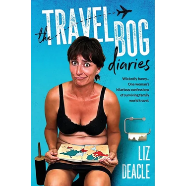 The Travel Bog Diaries: One Woman's hilarious confessions of surviving family travel