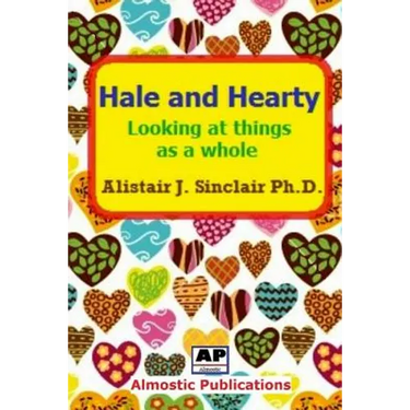 Hale and Hearty: Looking at Things as a Whole