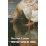 Mother, Loose