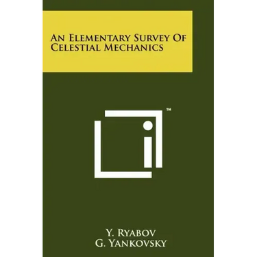 An Elementary Survey Of Celestial Mechanics