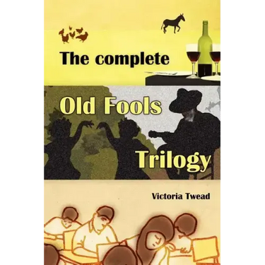 The Complete Old Fools Trilogy