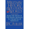 A Military History of the Western World, Vol. II: From the Defeat of the Spanish Armada to the Battle of Waterloo