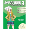 Japanese From Zero! 3: Proven Techniques to Learn Japanese for Students and Professionals