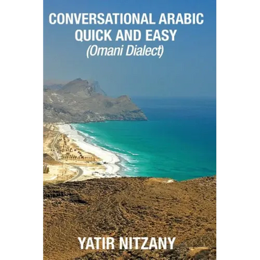Conversational Arabic Quick and Easy: Omani Arabic Dialect