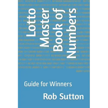 Lotto Master Book of Numbers: Guide for Winners