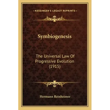 Symbiogenesis: The Universal Law of Progressive Evolution (1915)