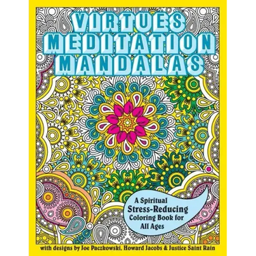Virtues Meditation Mandalas Coloring Book: A Spiritual Stress-Reducing Coloring Book for All Ages